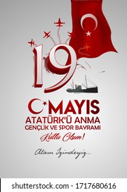 19 May Commemoration of Atatürk, Youth and Sports Day. (English: 19 May Commemoration of Atatürk, Youth and Sports Day - Atatürk is the person we take as an example)