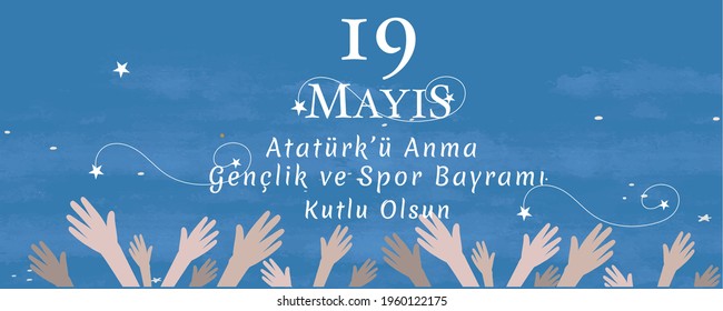 19 mayis Ataturk’u anma, genclik ve spor bayrami vector illustration. (19 May, Commemoration of Ataturk, Youth and Sports Day Turkey celebration card with raised hands.