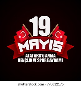 19 Mayis Ataturkâu Anma Genclik ve Spor Bayrami - Translation: May 19, Commemoration of Ataturk, Youth and Sports Day. Greeting card concept on black background.