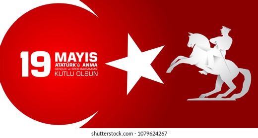 19 mayis Ataturk'u anma, genclik ve spor bayrami. Translation from turkish: 19th may commemoration of Ataturk, youth and sports day.