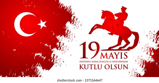 19 mayis Ataturk'u anma, genclik ve spor bayrami. Translation from turkish: 19th may commemoration of Ataturk, youth and sports day.