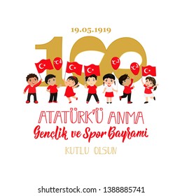 19 mayis Ataturk'u Anma, Genclik ve Spor Bayrami, translation: 19 may Commemoration of Ataturk, Youth and Sports Day,