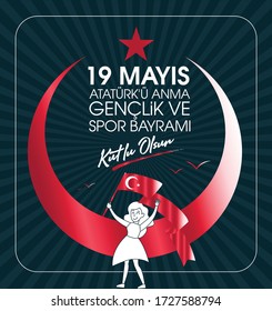 19 Mayis Ataturk'u Anma, Genclik ve Spor Bayrami Kutlu Olsun. Translation: 19 may Commemoration of Ataturk, Youth and Sports Day, graphic design to the Turkish holiday. greeting card.