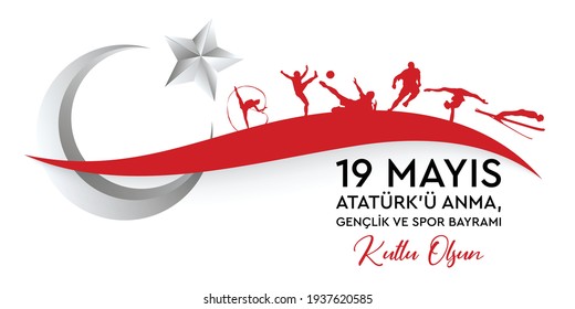 19 mayis Ataturk'u Anma, Genclik ve Spor Bayramiz , translation: 19 may Commemoration of Ataturk, Youth and Sports Day, 100th Year National Mucadelen. Vector illustration.