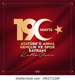 19 Mayis Ataturk'u Anma, Genclik ve Spor Bayrami Kutlu Olsun Translate: Happy May 19 The Commemoration of Ataturk, Youth and Sports Day