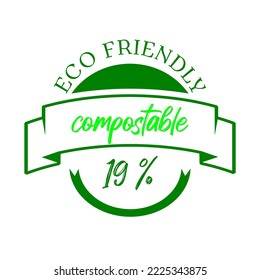 19% percentage compostable with green color. Vector illustration with ribbon and round shape. Compostable and eco friendly icon, sticker, logo.