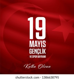 19 Mayıs Gençlik ve Spor Bayramı Kutlu Olsun. Translate: Celebrating May 19 Commemoration of Atatürk, Youth and Sport Day.