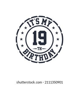 19 years birthday design, It's my 19th birthday