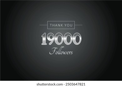 19000 OR 19K followers celebration. Thank you 19000   followers congratulation template banner. banner for social 19K friends and followers. celebrate subscribers and followers.
