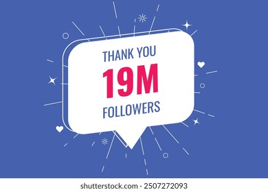 19000000 OR 19m followers celebration. Thank you 19000000 followers congratulation template banner. banner for social 19m friends and followers. celebrate subscribers and followers.
