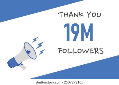 19000000 OR 19m followers celebration. Thank you 19000000 followers congratulation template banner. banner for social 19m friends and followers. celebrate subscribers and followers.
