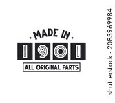 1901 birthday celebration, Made in 1901 All Original Parts