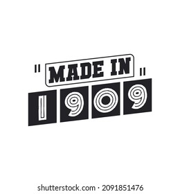 1909 birthday celebration, Made in 1909