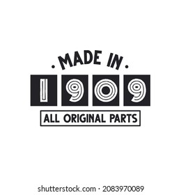 1909 birthday celebration, Made in 1909 All Original Parts