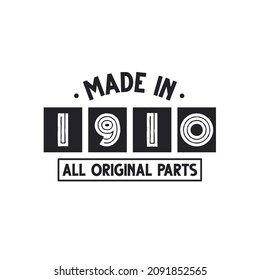 1910 birthday celebration, Made in 1910 All Original Parts