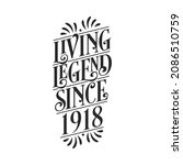 1918 birthday of legend, Living Legend since 1918