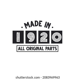 1920 birthday celebration, Made in 1920 All Original Parts