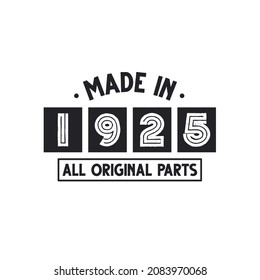 1925 birthday celebration, Made in 1925 All Original Parts