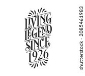 1926 birthday of legend, Living Legend since 1926