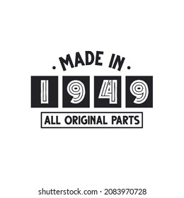 1949 birthday celebration, Made in 1949 All Original Parts