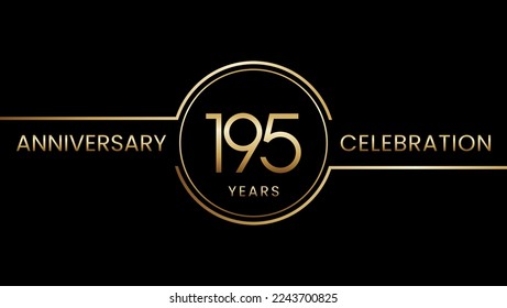 195 year anniversary. Anniversary template design with golden ring. Logo Vector Illustration