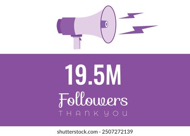 19500000  OR 19.5m followers celebration. Thank you 19500000  followers congratulation template banner. banner for social 19.5m friends and followers. celebrate subscribers and followers.
