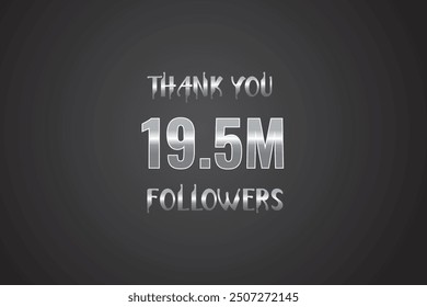 19500000  OR 19.5m followers celebration. Thank you 19500000  followers congratulation template banner. banner for social 19.5m friends and followers. celebrate subscribers and followers.
