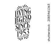 1953 birthday of legend, Living Legend since 1953