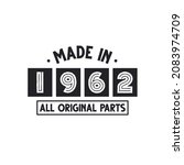 1962 birthday celebration, Made in 1962 All Original Parts