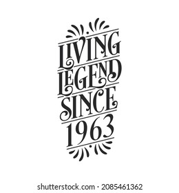 1963 birthday of legend, Living Legend since 1963