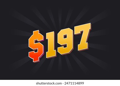 197 Dollar American Money vector text symbol. $197 USD United States Dollar stock vector