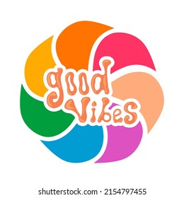 1970 good vibes colorful vector clipart illustration. Fun hippie lettering with 1970 groovy retro element. Colorful 1970 vibe