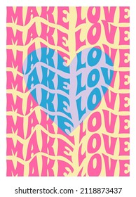 1970 Make Love Poster: Heart on Distorted Text "Make Love" Background. Hippie Aesthetic in Pink, Yellow, Blue and Lavender Colors. Hand-Drawn Romantic Vector Illustration. Retro Groovy Wall Decor.