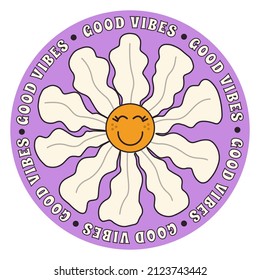 1970 Retro Good Vibes Chamomile on Lavender Background in Round Shape. Hippie Groovy Aesthetic. Hand-Drawn Vector Illustration With Inspirational Slogan. Kids Graphic Tee-shirt, Cover, Sticker.