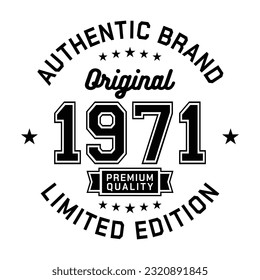 1971 Authentic brand. Apparel fashion design. Graphic design for t-shirt. Vector and illustration.