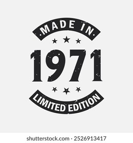 in 1971 Limited Edition. Vintage 1971 birthday T-shirt