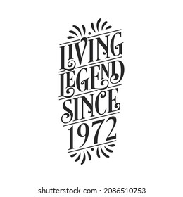 1972 birthday of legend, Living Legend since 1972