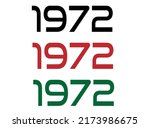 1972 year. Year set for comemoration in black, red and green. Vetor with background white.