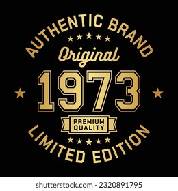 1973 Authentic brand. Apparel fashion design. Graphic design for t-shirt. Vector and illustration.