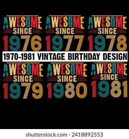 1976-1981, Vintage birthday, Designs Bundle, Streetwear T-shirt Designs Artwork Set, Graffiti Vector Collection for Apparel and Clothing Print.