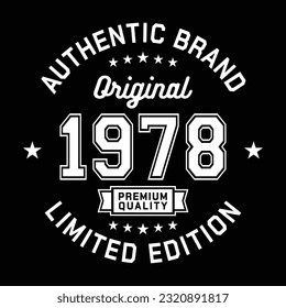 1978 Authentic brand. Apparel fashion design. Graphic design for t-shirt. Vector and illustration.