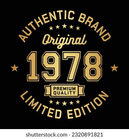 1978 Authentic brand. Apparel fashion design. Graphic design for t-shirt. Vector and illustration.