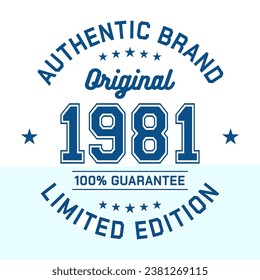 1981 Authentic brand. Apparel fashion design. Graphic design for t-shirt. Vector and illustration.