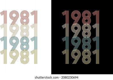 1981 Vector Vintage Birthday Date Year Line Font Retro Tshirt Design
