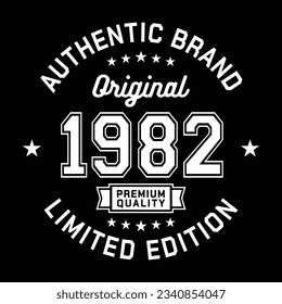 1982 Authentic brand. Apparel fashion design. Graphic design for t-shirt. Vector and illustration.