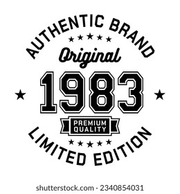 1983 Authentic brand. Apparel fashion design. Graphic design for t-shirt. Vector and illustration.