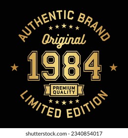 1984 Authentic brand. Apparel fashion design. Graphic design for t-shirt. Vector and illustration.