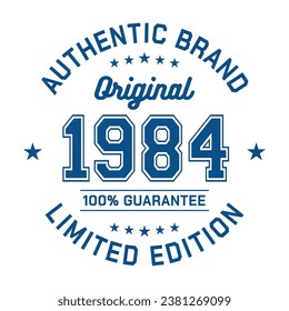 1984 Authentic brand. Apparel fashion design. Graphic design for t-shirt. Vector and illustration.