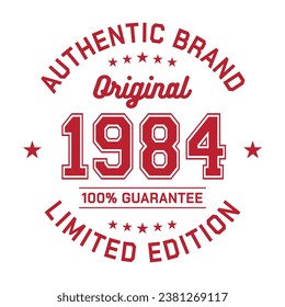 1984 Authentic brand. Apparel fashion design. Graphic design for t-shirt. Vector and illustration.