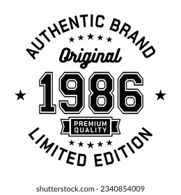 1986 Authentic brand. Apparel fashion design. Graphic design for t-shirt. Vector and illustration.